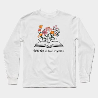 With God all things are possible Long Sleeve T-Shirt